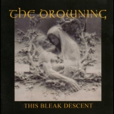 Drowning - This Bleak Descent '2008