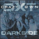 Crazy Town - Darkside [CDS] '2000