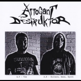 Arrogant Destruktor - Hate Legions Ride! '2014