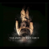 Falling Up - Your Sparkling Death Cometh '2011