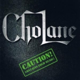 Cholane - Caution '2015