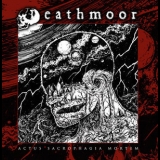Deathmoor - Actus Sacrophagia Mortem '2016
