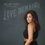 Hillary Scott & The Scott Family - Love Remains '2016