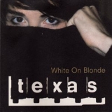 Texas - White On Blonde '1997