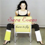 Sara Evans - Born To Fly '2000
