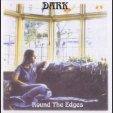Dark - Round The Edges (2002 Progressive Line) '1971
