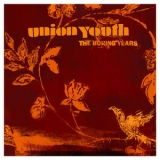 Union Youth - The Boring Years '2005