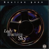 Neutron 9000 - Lady Burning Sky '1994