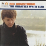Nic Armstrong - The Greatest White Liar '2004