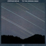 Stephan Micus - To The Evening Child '1992 - Album