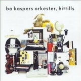 Bo Kaspers Orkester - Hittills '1999