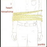 I Heart Hiroshima - Punks [ep] '2008