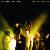 The Dead Weather - Sea Of Cowards '2010