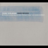Franz Koglmann - Make Believe '1999