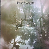 Fresh Maggots - Fresh Maggots ...hatched (2006 Remastered Expanded) '1971