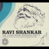 Ravi Shankar - The Living Room Sessions Part 2 '2013 - Album