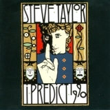 Steve Taylor - I Predict 1990 '1987
