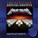 Dream Theater - Master of Puppets (Official Bootleg) '2003