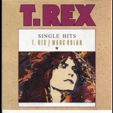 Marc Bolan And T. Rex - Single Hits '1970-77