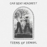 Car Seat Headrest - Teens Of Denial '2016 - Album