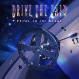 Drive She Said - Pedal To The Metal '2016