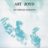 Art Zoyd - Les Espaces Inquiets '1983
