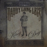Daddy Long Legs - King For A Day '2008