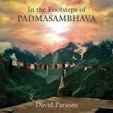 David Parsons - In The Footsteps Of Padmasambhava '2008