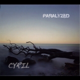 Cyril - Paralyzed '2016