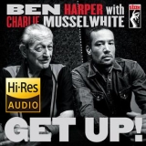 Ben Harper & Charlie Musselwhite - Get Up! [Hi-Res stereo] 24bit 96kHz '2013
