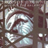 Jackson Browne - Lives In The Balance '1986