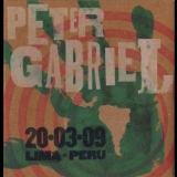 Peter Gabriel - Live 2009 - 2009-03-20 Lima, Peru (Latin American Tour) [2CD] '2009