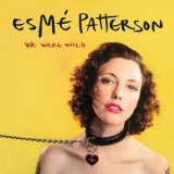 Esme Patterson - We Were Wild '2016