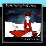 Dominic Gaudious - The Clearing '2000