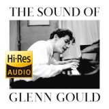 Glenn Gould - Bach, Mozart, Beethoven, Haydn, Brahms, Sibelius, Strauss (1956-1984) [Hi-Res stereo] 24bit 44.1kHz '2015