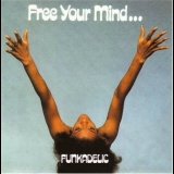 Funkadelic - Free Your Mind...  '1970