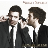 Kornel Wolak & Chris Donnelly - Common Ground '2014