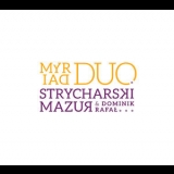 Dominik Strycharski & Rafal Mazur - Myriad Duo  '2015