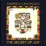 Andrea Centazzo - The Secret Of Joy '1997