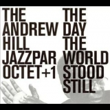 Hill, Andrew - The Day The World Sttod Still '2003