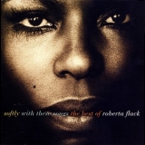 Roberta Flack - Softly With These Songs: The Best Of Roberta Flack '1993