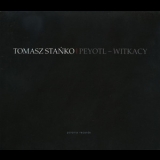 Tomasz Stanko - Witkacy Peyotl '1988