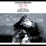 Lorenzo Masotto - Seta '2015 - Album