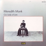Meredith Monk - Our Lady Of Late '1988