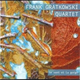 Frank Gratkowski Quartet - Le Vent Et La Gorge '2012