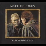 Matt Andersen - Coal Mining Blues '2011