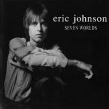 Eric Johnson - Seven Worlds '1998