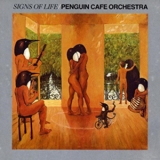 The Penguin Cafe Orchestra - Signs Of Life '1987 - Album