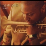 Sean Jones - Roots '2006