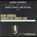 Andrej Hermlin & His Swing Dance Orchestra - Benny Goodmans Carnegiehall Concert 1938 (2CD) '2004